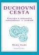 Duchovní cesta - Průvodce k nekonečné seberealizaci a osvobození / Makrobiotika