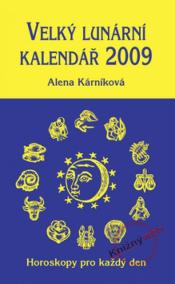 Velký lunární kalendář 2009 - Horoskopy pro každý den