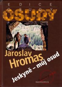 Jeskyně – můj osud