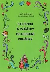 S flétnou a zvířátky do hudební pohádky