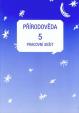 Přírodověda pro 5. ročník ZŠ - Pracovní sešit