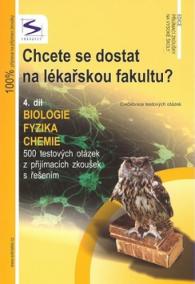 Chcete se dostat na lékařskou fakultu? - 4.díl - 2.vydání