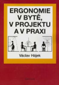 Ergonomie v bytě,v projektu a v praxi