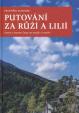 Putování za růží a lilií