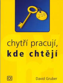 Chytří pracují, kde chtějí