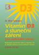 Vitamin D3 a sluneční záření pro optimální zdraví