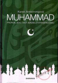 Muhammad - Prorok, jeho život a poselství našemu času