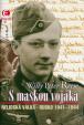 S maskou vojáka - Nelidská válka Rusko 1941-1944
