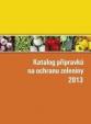 Katalog přípravků na ochranu zeleniny 2013