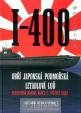 I-400 : Obří japonská podm.letadlo.loď