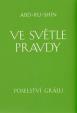 Ve světle Pravdy - Poselství Grálu - komplet 3 knihy