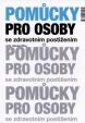 Pomůcky pro osoby se zdravotním postižen