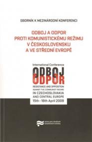 ODBOJ A ODPOR PROTI KOMUNISTICKÉMU REŽIMU V ČESKOSLOVENSKU