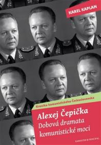 Alexej Čepička - Dobová dramata komunistické moci