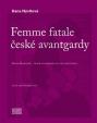 Femme fatale české avantgardy