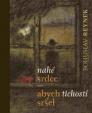 Nahé srdce / abych tichostí sršel