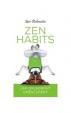 Zen Habits – Jak ovládnout umění změny