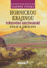 Tajemné stezky - Hornickou krajinou stře