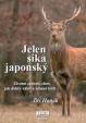 Jelen sika japonský - Životní způsob, chov, jak dobře vábit a účinně lovit