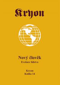 Kryon 14 - Nový člověk