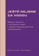 Ještě nejsme za vodou