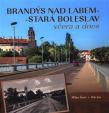 Brandýs nad Labem–Stará Boleslav včera a dnes