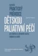 Opravdu praktický průvodce dětskou paliativní péčí pro doktory a zdravotní sestry kdekoli na světě