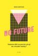 No Future