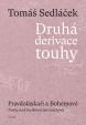 Druhá derivace touhy 3: Pravdoláskaři a Bohémové