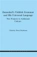 Zamenhof's Yiddish Grammar and His Universal Language: Two Projects in Ashkenazi Culture