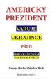 Americký prezident varuje Ukrajince před sebevražedným nacionalismem