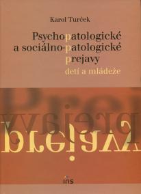 Psychopatologické a sociálno-patologické prejavy detí a mládeže