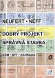 Dobrý projekt - správná stavba