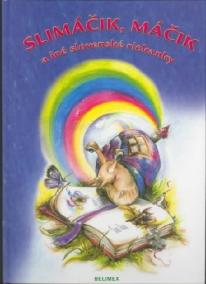 Slimáčik, Máčik a iné slovenské riekanky