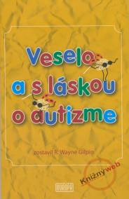 Veselo a s láskou o autizme