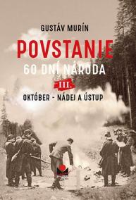 Povstanie - 60 dní národa: III. Október - Nádej a ústup