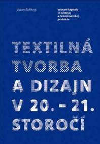 Textilná tvorba a dizajn v 20. - 21. storočí