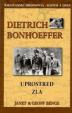 Dietrich Bonhoffer - Uprostred zla