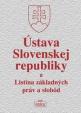 Ústava Slovenskej republiky a Listina základných práv a slobôd