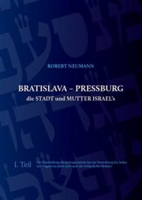 Bratislava - Pressburg die Stadt und Mutter Israel´s