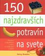 150 najzdravších potravín na svete