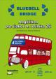 Bluebell Bridge. Angličitna pre žiakov 4.ročníka ZŠ + CD