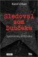 Sledoval som Dubčeka