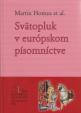 Svätopluk v európskom písomníctve - Štúdie z dejín svätoplukovskej legendy