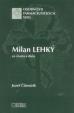 Milan Lehký - zo života a diela