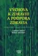 Výchova k zdraviu a podpora zdravia