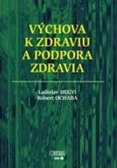 Výchova k zdraviu a podpora zdravia