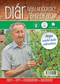 Diár: Ivan Hričovský záhradkárom