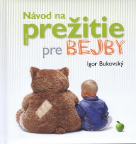 Návod na prežitie pre bejby ( nové vyd.)