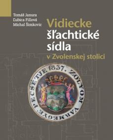 Vidiecke šľachtické sídla v Zvolenskej stolici